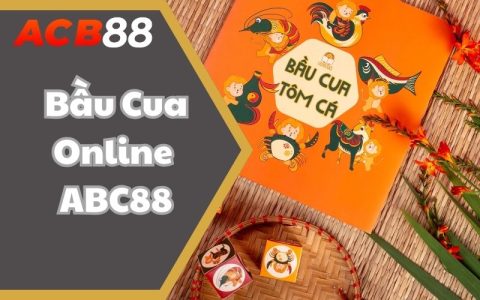 Game Bầu Cua Online ABC88 - Chơi Cực Vui Kiếm Cực Dễ