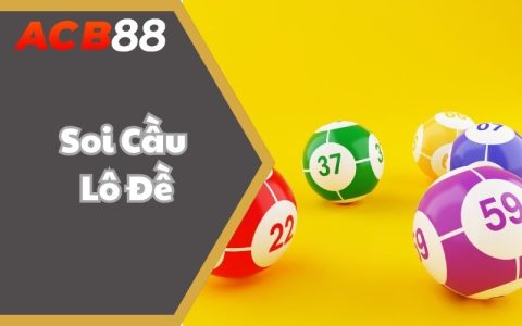 Soi Cầu Lô Đề 1 Số ABC88 – Bật Mí Triệu Đô Từ Chuyên Gia